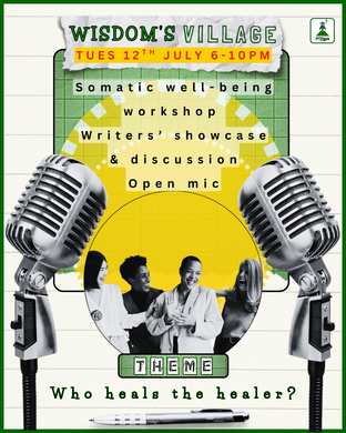 Wisdom's Village: Writers' showcase, Open Mic & well-being circle