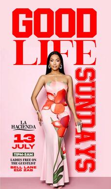 GOOD LIFE SUNDAY AT  LA HACIENDA 13TH OF JULY 