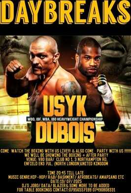 DAY BREAKS USYK / DUBOIS: Sat: 19th JULY @ VBO LONDON. 