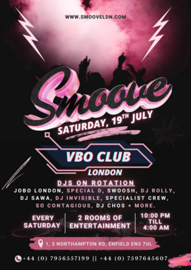 SMOOVE LDN. JULY PARTY. SAT: 19th JULY @ VBO LONDON. £10 TICKETS