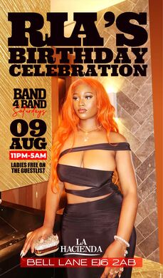  RIA BIRTHDAY BASH VIP SATURDAY AT  LA HACIENDA 9TH OF AUG 