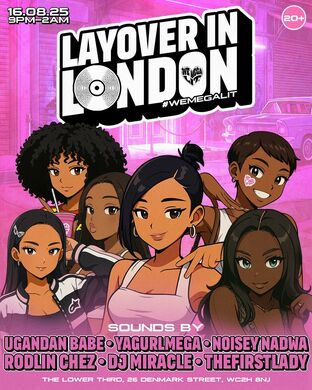 WEMEGALIT: Layover In London! Afrobeats, Amapiano, Hip Hop and MORE!