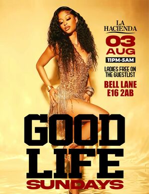 GOOD LIFE SUNDAY AUG 3rd @ LA HACIENDA               