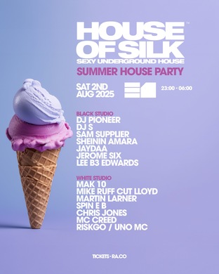 HOUSE OF SILK - SUMMER HOUSE PARTY