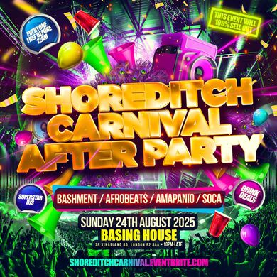Shoreditch Carnival After Party - Everyone Free Before 12AM