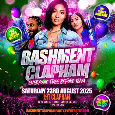 Bashment Clapham Party - Everyone Free Before 12AM