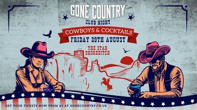 COWBOYS AND COCKTAILS @ THE STAR SHOREDITCH - *FINAL RELEASE*