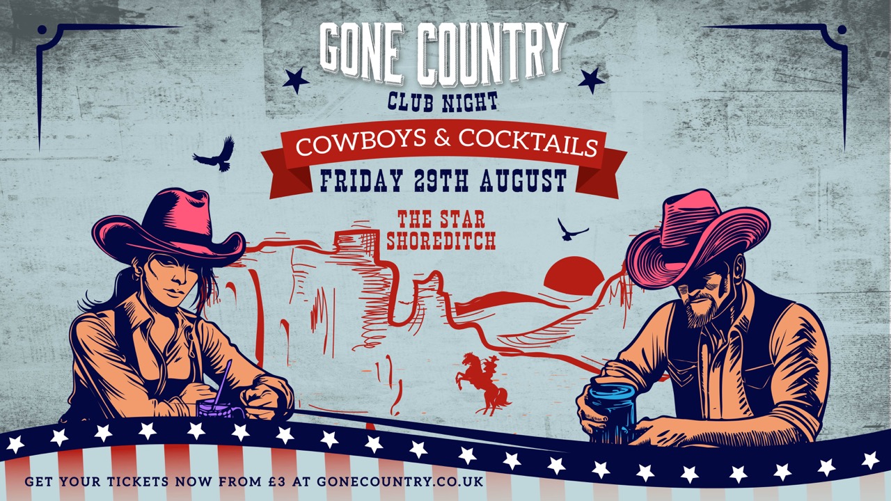 COWBOYS AND COCKTAILS @ THE STAR SHOREDITCH - FRIDAY 29TH AUGUST