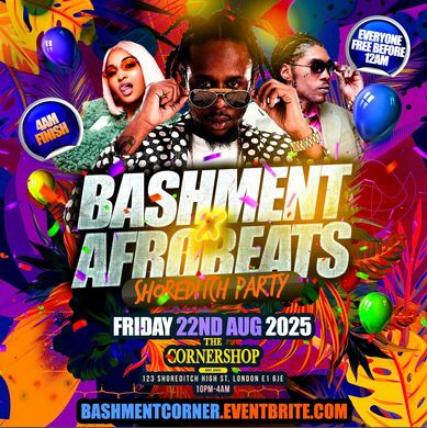 Bashment X Afrobeats - Shoreditch Party - Everyone Free Before 12AM