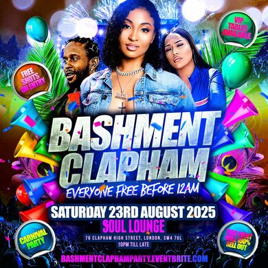 Bashment Clapham Carnival Party - Everyone Free Before 12AM