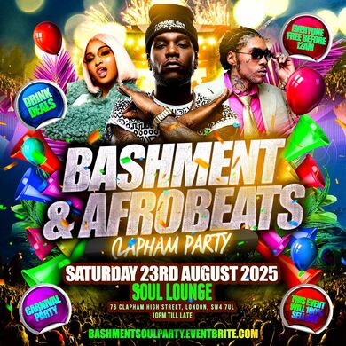 Bashment & Afrobeats Clapham Carnival Party - Everyone Free Before 12AM