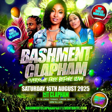 Bashment Clapham Party - Everyone Free Before 12AM