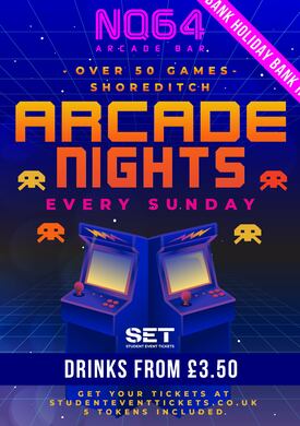 ARCADE NIGHTS AT NQ64 SHOREDITCH - SUNDAY 24TH AUGUST