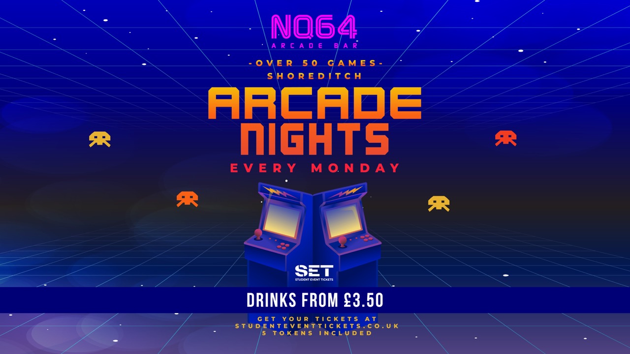 ARCADE NIGHTS AT NQ64 SHOREDITCH - MONDAY 8TH SEPTEMBER
