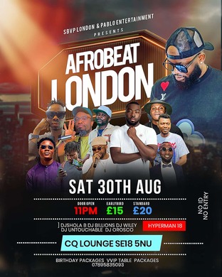 AFROBEAT LONDON 2025 ON SAT 30TH AUG@CQ LOUNGE SE18 5NU 