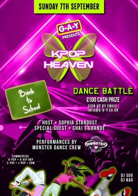 G-A-Y Presents: KPOP Heaven -BACK TO SCHOOL - DANCE BATTLE - SUNDAY 7TH SEPT.