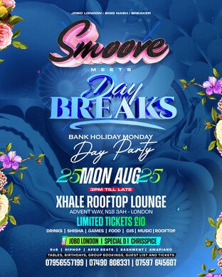 SMOOVE meets DAYBREAKS (DAY PARTY) @XHALE Rooftop. London. Bank holiday Monday 25th May £10