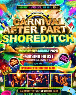 Carnival After Party - Shoreditch - Everyone Free Before 12AM