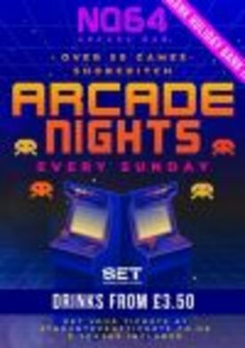 ARCADE NIGHTS AT NQ64 SHOREDITCH - SUNDAY 24TH AUGUST