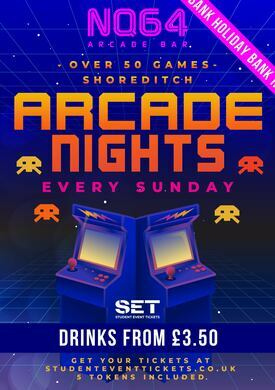 Arcade Nights @ NQ64 SHOREDITCH - Sunday 31st August