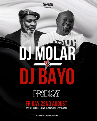 DJ MOLAR X DJ BAYO BANK HOLIDAY FRIDAY