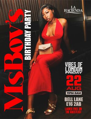 MsBov Birthday Celebration FRIDAY AUG 22nd @ LA HACIENDA                 