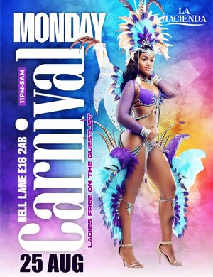 BANK HOLIDAY CARNIVAL MONDAY AUG 25th @ LA HACIENDA                 