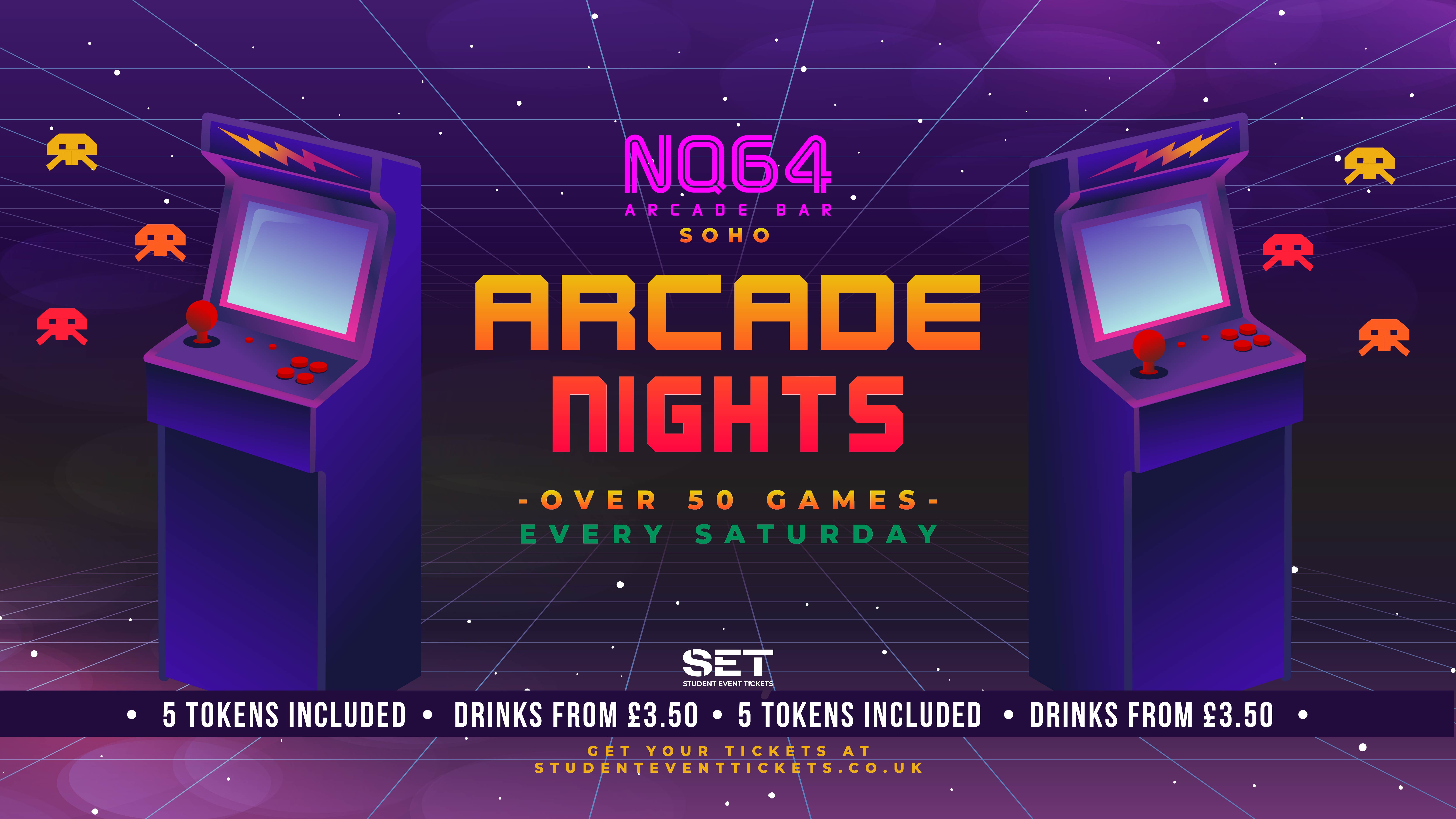 ARCADE NIGHTS @ NQ64 SOHO - SATURDAY 30th August