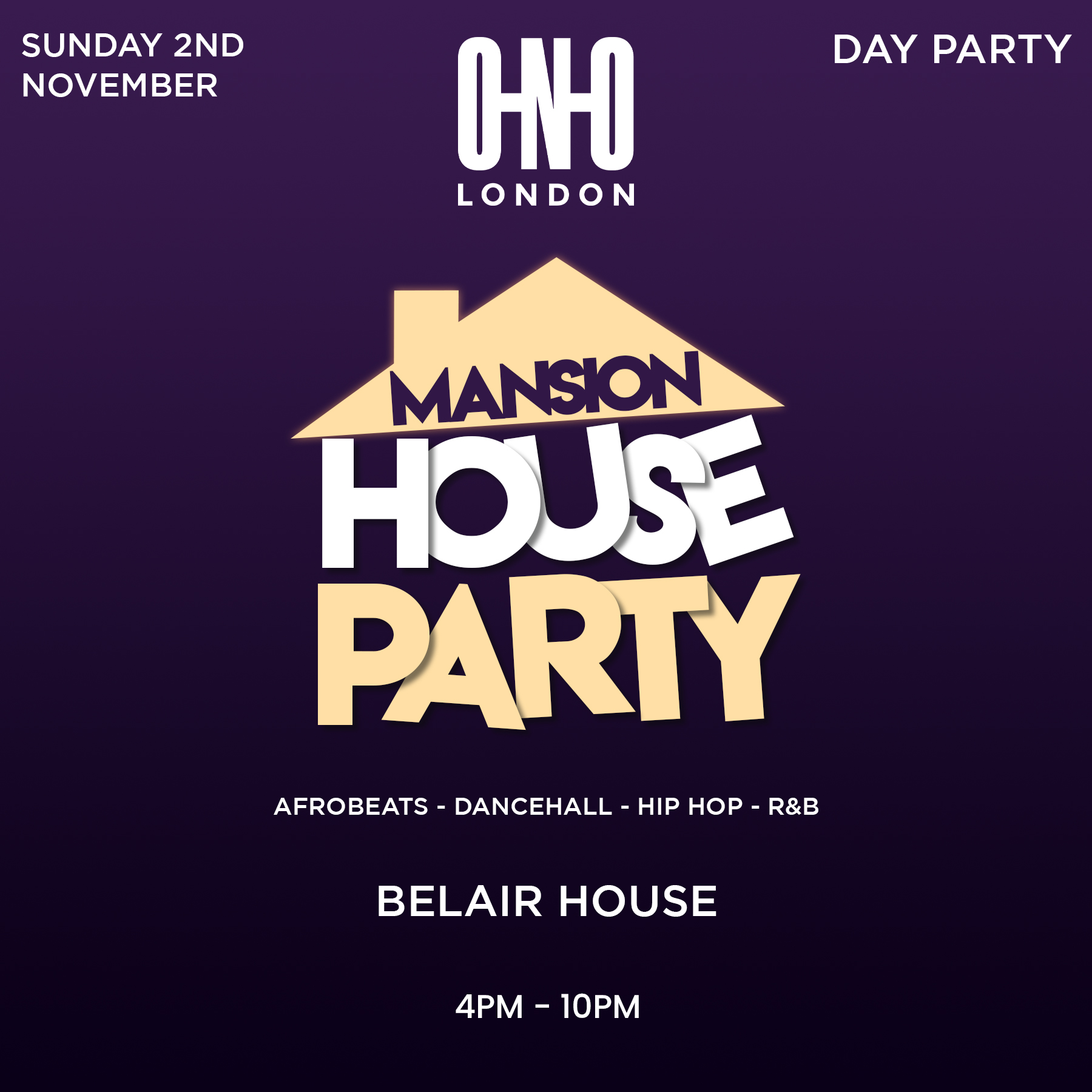 MANSION HOUSE PARTY (EVERYONE FREE B4 5PM WITH A TICKET)