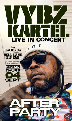 VYBZ KARTEL AFTER PARTY THURSDAY AT  LA HACIENDA 4TH OF SEPTEMBER 