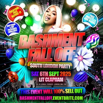 Bashment Fall Off South London Party - Everyone Free Before 12AM