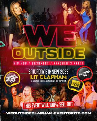 We Outside - Hip Hop, Afrobeats, Bashment - Everyone Free Before 12AM