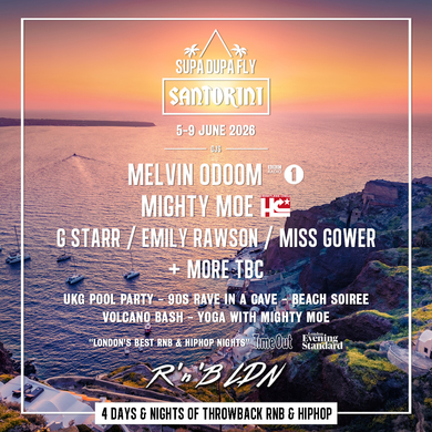 Supa Dupa Fly x R'n'B LDN: Santorini 2026