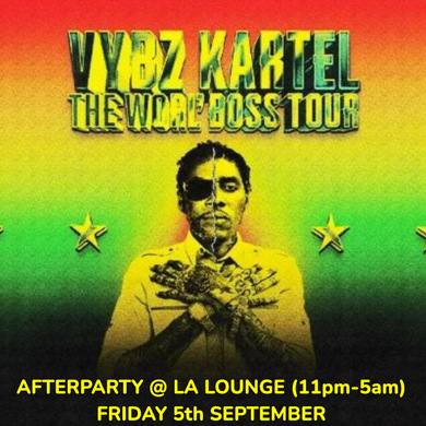 BIG MOOD VYBZ KARTEL CONCERT AFTER PARTY (TONIGHT FRIDAY 5th SEPTEMBER ) 