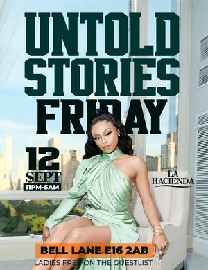 UNTOLD STORIES FRIDAY SEP 12th @ LA HACIENDA                    