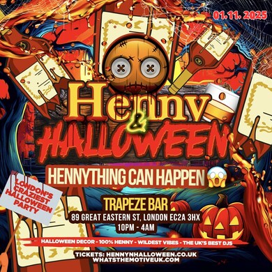 HENNY & HALLOWEEN - Shoreditch’s Biggest HALLOWEEN Party