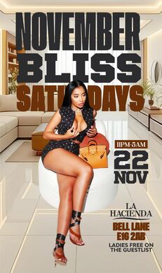 NOVEMBER BLISS  | Sat 22nd of NOV | @ LA HACIENDA E16 2AB