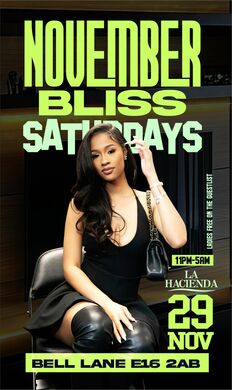 NOVEMBER BLISS  | Sat 29th of NOV | @ LA HACIENDA E16 2AB