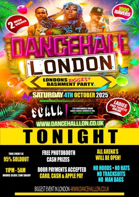 DANCEHALL LONDON - THE BIGGEST BASHMENT PARTY - 1000+ RAVERS