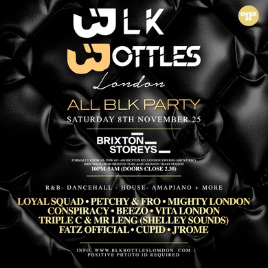 BLK BOTTLES ALL BLK PARTY. SAT 8TH NOV 25 