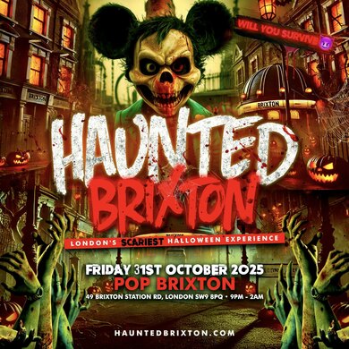 HAUNTED BRIXTON - Brixton's Biggest Halloween Experience