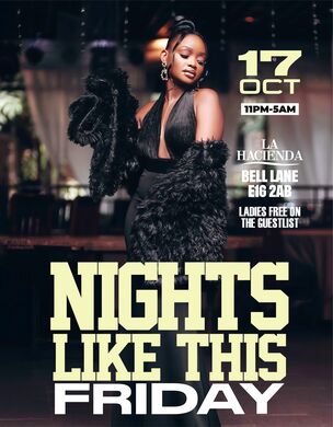 NIGHTS LIKE THIS FRIDAY 17th @ LA HACIENDA                    