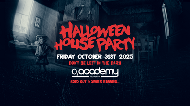Halloween House Party 2025 at O2 Academy Islington