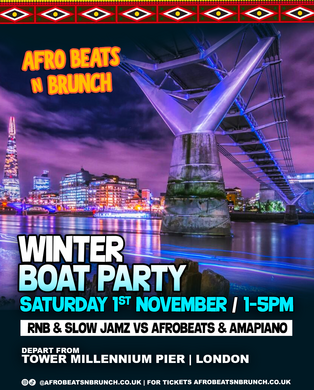 WINTER Boat Cruise x Afrobeats N brunch 🚢 - LONDON Nov 1st