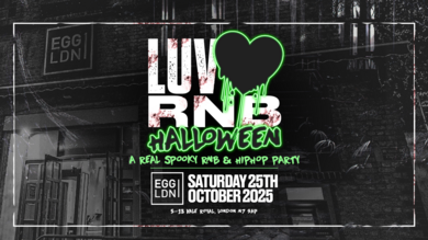 LUVRNB: The Halloween Special At EGG LDN