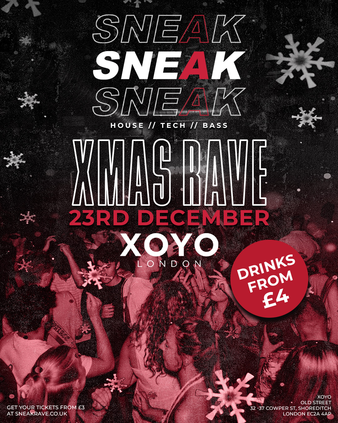SNEAK XMAS RAVE @ XOYO - TUESDAY 23RD DECEMBER