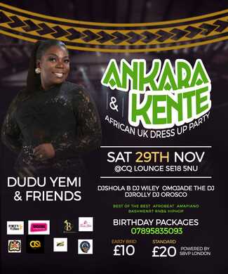 DUDU YEMI & FRIENDS @ANKARA & KENTE 2025 ON SAT 29TH @ CQ LOUNGE SE18 5NU 