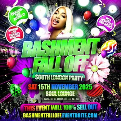 Bashment Fall Off South London Party - Everyone Free Before 12AM