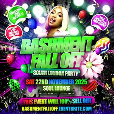 Bashment Fall Off South London Party - Everyone Free Before 12AM