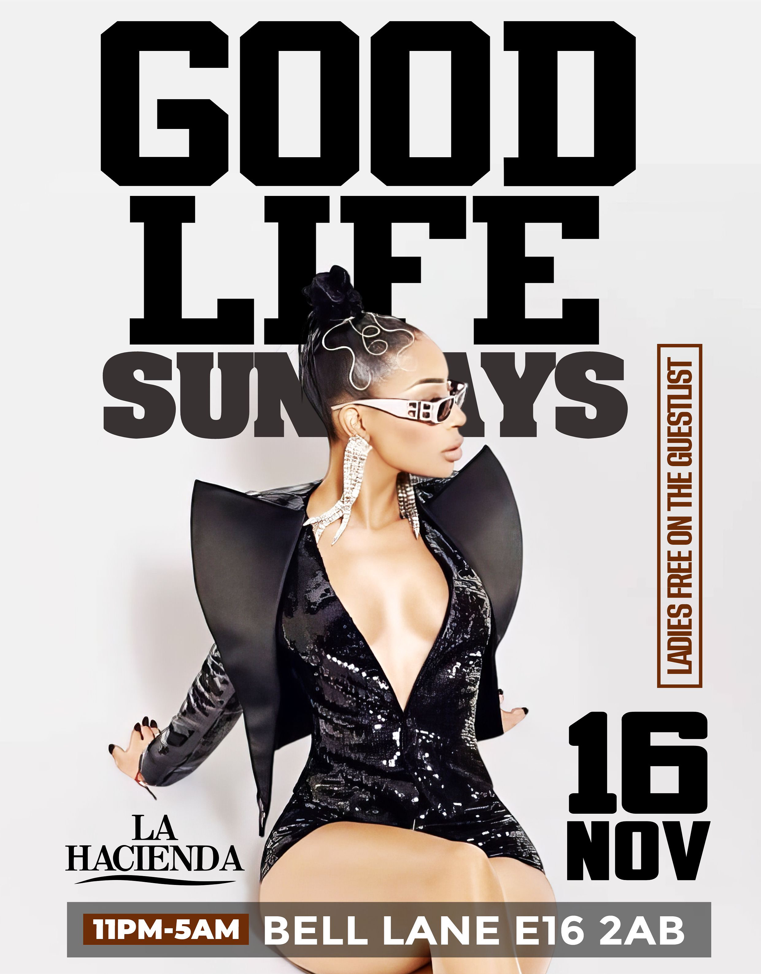 GOOD LIFE SUNDAY NOV 16th @ LA HACIENDA                       